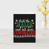 Deck The Halls And Not Your Coworkers Christmas Of Kaart (Gele Bloem)
