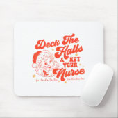 Deck The Halls And Not Your Nurse Funny Christmas  Muismat (Met muis)