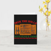 Deck The Halls With Guns &amp; Ammo Funny Christma Kaart (Gele Bloem)