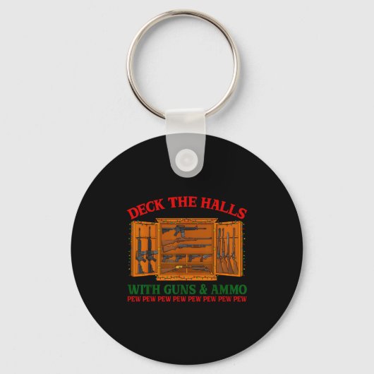 Deck The Halls With Guns &amp; Ammo Funny Christma Sleutelhanger (Voorkant)