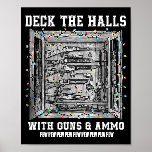 Deck The Halls With Guns &amp; Ammo  Poster (Voorkant)