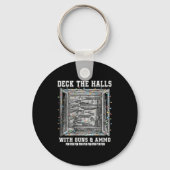 Deck The Halls With Guns &amp; Ammo  Sleutelhanger (Voorkant)