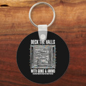 Deck The Halls With Guns & Ammo Sleutelhanger (Voorkant)
