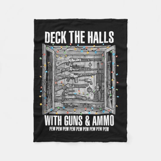 Deck The Halls With Guns And Ammo  Fleece Deken (Voorkant)