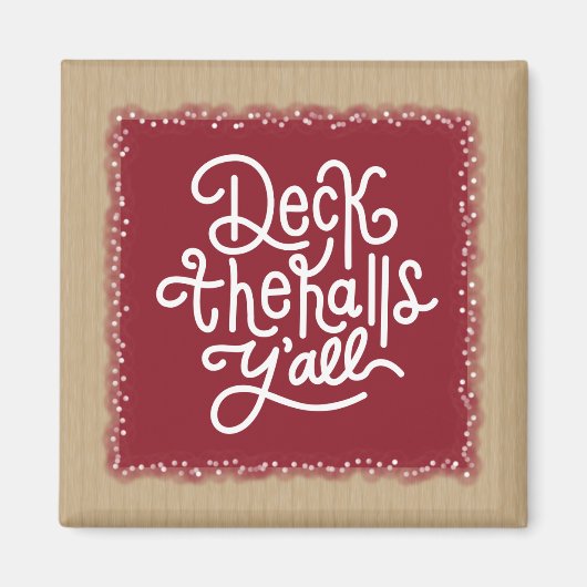 Deck the Halls Y'all Magneet (Voorkant)