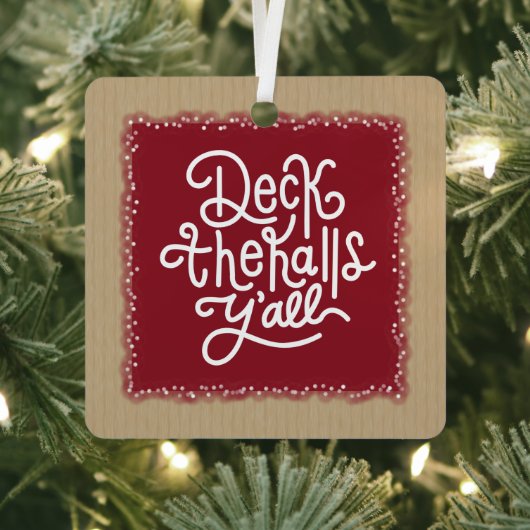 Deck the Halls Y'all Metalen Ornament (Insitu)