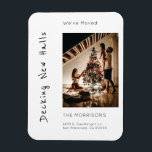 Decking nieuwe zalen Kerstmis foto verplaatsen Magneet<br><div class="desc">Je vrienden zullen dol zijn op je combo bewegende aankondiging en vakantiegroet. Je personaliseert je met een foto en tekst. De zin "We zijn nieuwe hallen aan het decken", zal een glimlach brengen naar je vrienden en familie. Ze kunnen dit op hun koelkast gebruiken om zichzelf te herinneren aan je...</div>