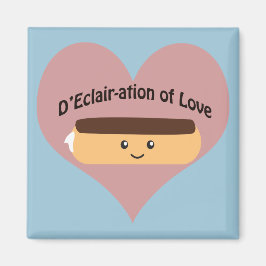 D'eclair-ation of Love Magneet