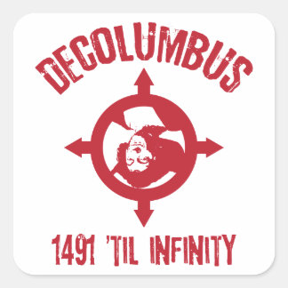 Decolumbus 1491 Til Infinity Stickers