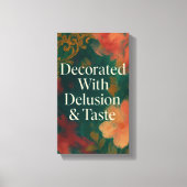 Decorated With Delusion & Taste Modern Canvas (Voorkant)