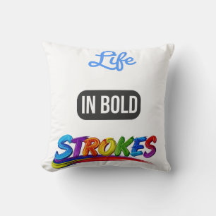 Decoratief "Leven in Bold Strokes" Inspirerend Kussen