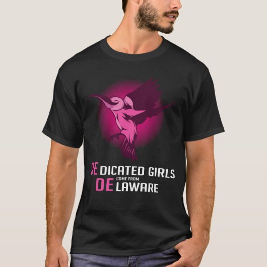 Dedicated Delaware Girl Dedicated Person T-shirt (Voorkant)