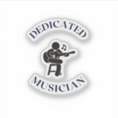 DEDICATED MUSICIAN STICKER (Voorkant)