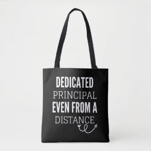 Dedicated Principal zelfs vanaf een afstand Tote Bag