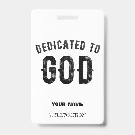 DEDICATED TO GOD COOL  BLACK TEKST BADGE