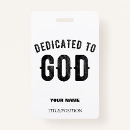DEDICATED TO GOD COOL  BLACK TEKST BADGE