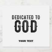 DEDICATED TO GOD  COOL BLACK TEKST BIER ETIKET (Enkel label)