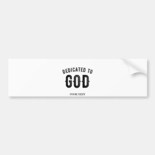 DEDICATED TO GOD COOL BLACK TEKST BUMPERSTICKER