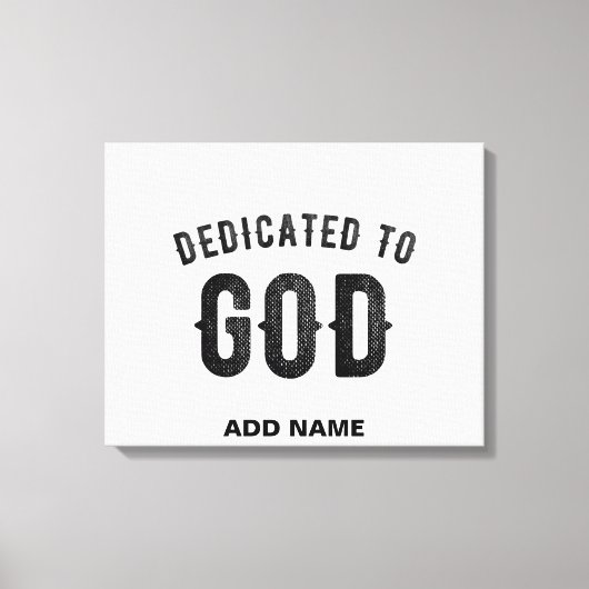 DEDICATED TO GOD COOL BLACK TEKST CANVAS AFDRUK (Voorkant)