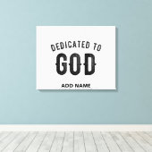 DEDICATED TO GOD COOL BLACK TEKST CANVAS AFDRUK (Insitu (Houten vloer))