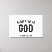 DEDICATED TO GOD COOL BLACK TEKST CANVAS AFDRUK (Voorkant)
