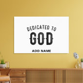 DEDICATED TO GOD COOL  BLACK TEKST CANVAS AFDRUK (Insitu (Woonkamer))
