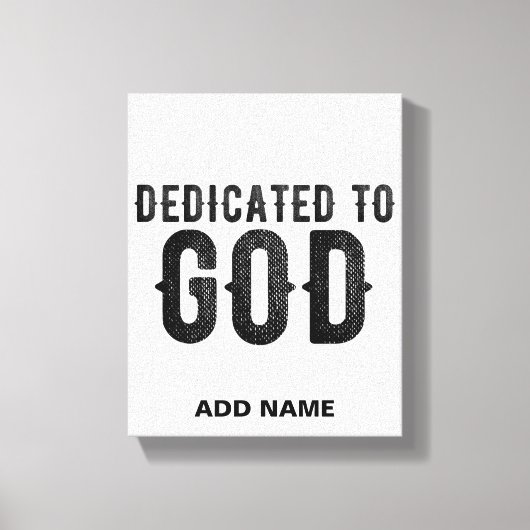 DEDICATED TO GOD  COOL BLACK TEKST CANVAS AFDRUK (Voorkant)