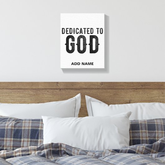 DEDICATED TO GOD  COOL BLACK TEKST CANVAS AFDRUK (Insitu (Slaapkamer))