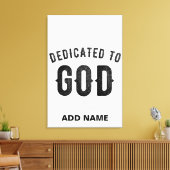 DEDICATED TO GOD COOL  BLACK TEKST CANVAS AFDRUK (Insitu (Woonkamer))