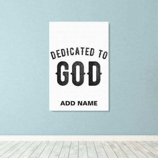DEDICATED TO GOD COOL  BLACK TEKST CANVAS AFDRUK (Insitu (Houten vloer))
