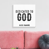 DEDICATED TO GOD COOL BLACK TEKST CANVAS AFDRUK (Insitu (Woonkamer))