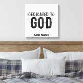 DEDICATED TO GOD COOL BLACK TEKST CANVAS AFDRUK (Insitu (Slaapkamer))