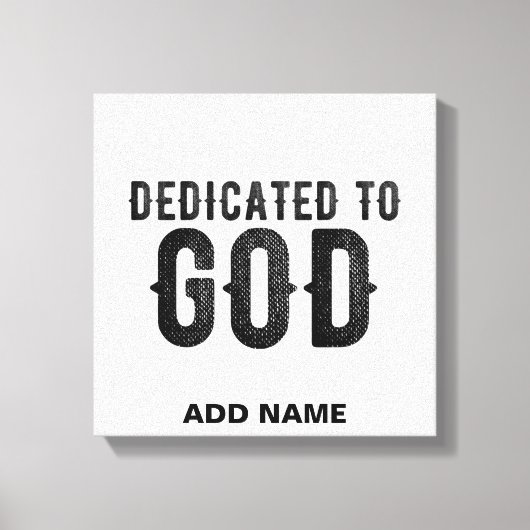 DEDICATED TO GOD COOL BLACK TEKST CANVAS AFDRUK (Voorkant)