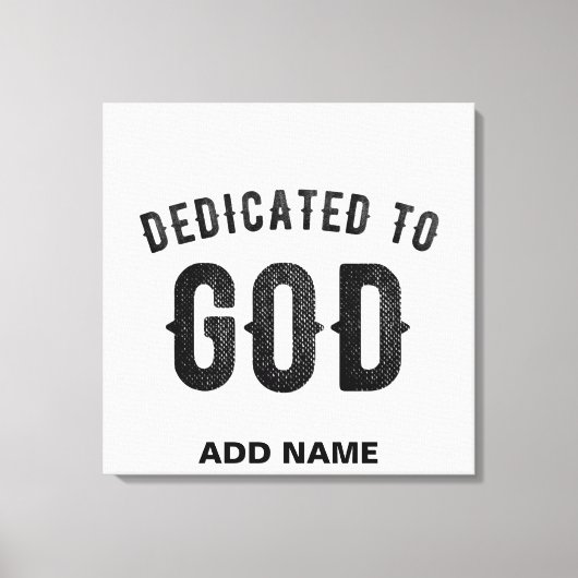 DEDICATED TO GOD COOL BLACK TEKST CANVAS AFDRUK (Voorkant)