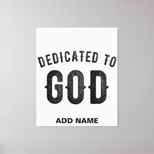 DEDICATED TO GOD COOL BLACK TEKST CANVAS AFDRUK (Voorkant)