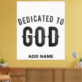 DEDICATED TO GOD COOL BLACK TEKST CANVAS AFDRUK (Insitu (Woonkamer))