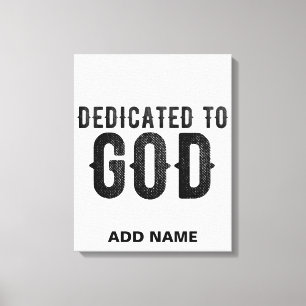 DEDICATED TO GOD COOL BLACK TEKST CANVAS AFDRUK
