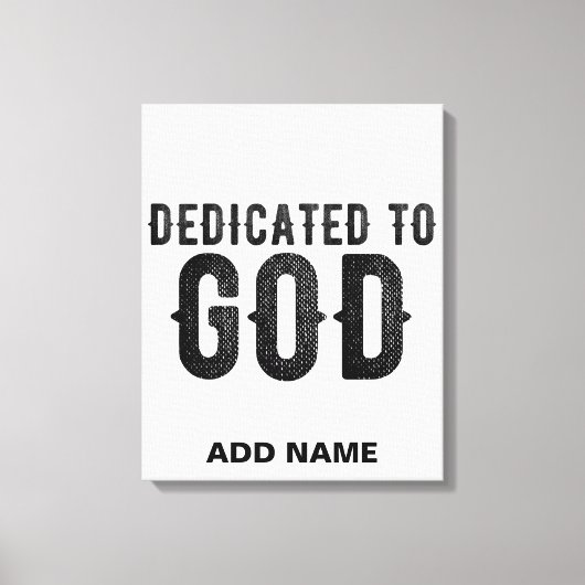 DEDICATED TO GOD  COOL BLACK TEKST CANVAS AFDRUK (Voorkant)