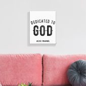 DEDICATED TO GOD COOL  BLACK TEKST CANVAS AFDRUK (Insitu (Woonkamer))