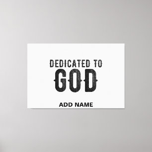 DEDICATED TO GOD  COOL BLACK TEKST CANVAS AFDRUK