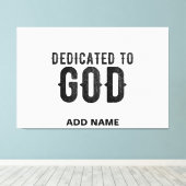 DEDICATED TO GOD  COOL BLACK TEKST CANVAS AFDRUK (Insitu (Houten vloer))