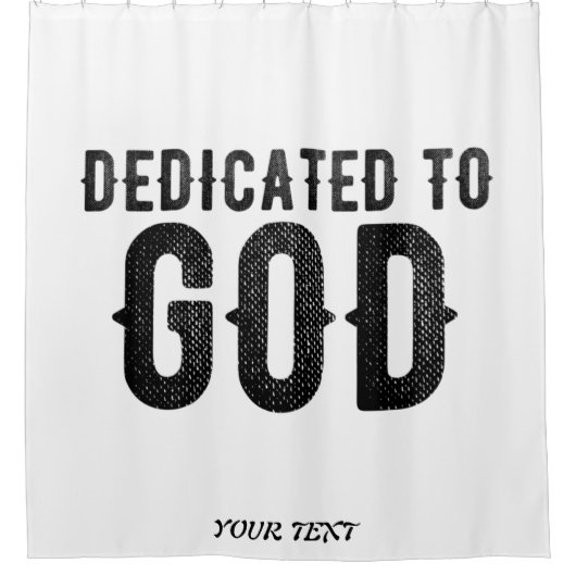DEDICATED TO GOD COOL BLACK TEKST DOUCHEGORDIJN (Voorkant)