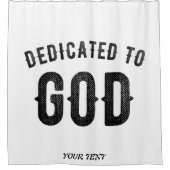 DEDICATED TO GOD COOL  BLACK TEKST DOUCHEGORDIJN (Voorkant)