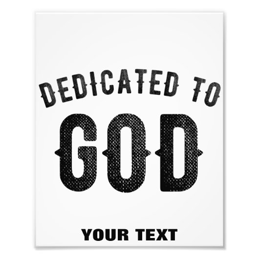 DEDICATED TO GOD COOL BLACK TEKST FOTO AFDRUK (Voorkant)