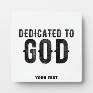 DEDICATED TO GOD  COOL BLACK TEKST FOTOPLAAT