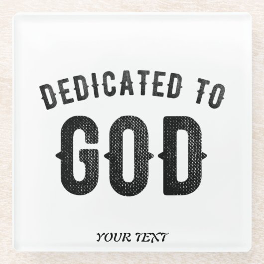DEDICATED TO GOD COOL BLACK TEKST GLAZEN ONDERZETTER (Voorkant)