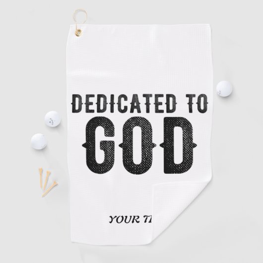 DEDICATED TO GOD  COOL BLACK TEKST GOLFHANDDOEK (Insitu)