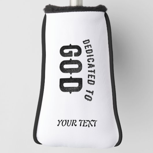 DEDICATED TO GOD COOL  BLACK TEKST GOLFHEADCOVER (Draai 90)