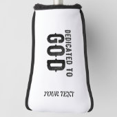DEDICATED TO GOD  COOL BLACK TEKST GOLFHEADCOVER (Draai 90)