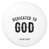 DEDICATED TO GOD COOL  BLACK TEKST KERAMISCHE KNOP (Voorkant)